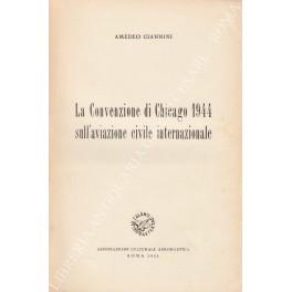 convenzione di Chigago 1944 sull'aviazione civile internazionale - Amedeo Giannini - copertina