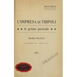 L' impresa di Tripoli. Il primo periodo. Diario politico settembre 1911 - marzo 1912 - Emilio Pinchia - copertina