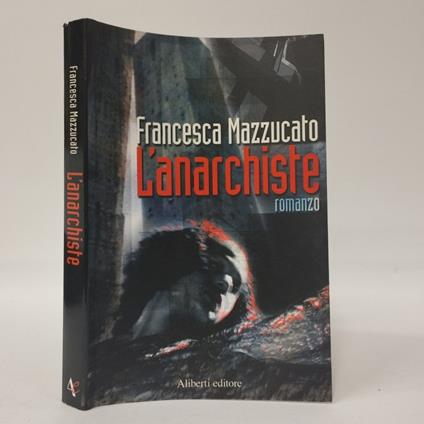 L' anarchiste - Francesca Mazzucato - copertina