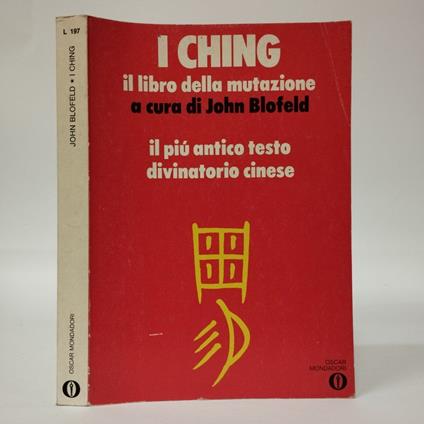 I Ching. Il libro della mutazione. Il più antico testo divinatorio cinese - copertina