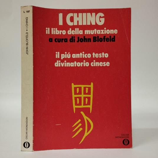 I Ching. Il libro della mutazione. Il più antico testo divinatorio cinese - copertina