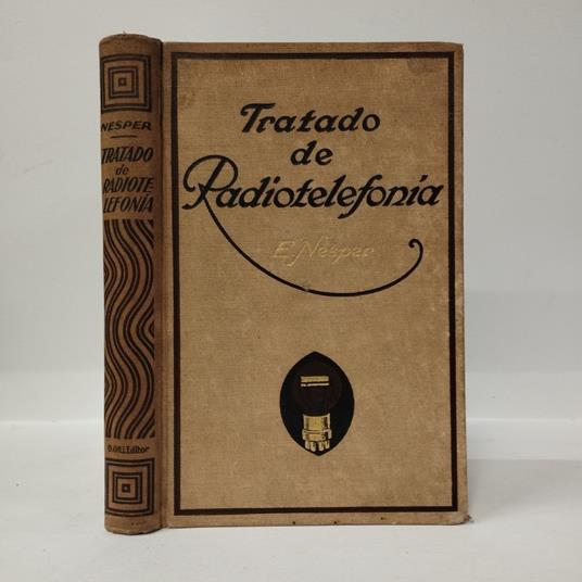 Tratado de Radiotelefonía (Broadcasting). Libro de enseñanza y consulta para los aficionados de todos los países - copertina