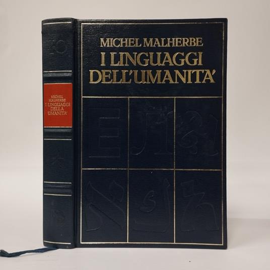 I linguaggi dell'umanità. Enciclopedia delle 3000 lingue parlate nel mondo - Michel Malherbe - copertina