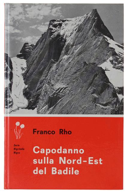 Capodanno Sulla Nord-Est Del Badile [Prima Edizione] - Franco Rho - copertina