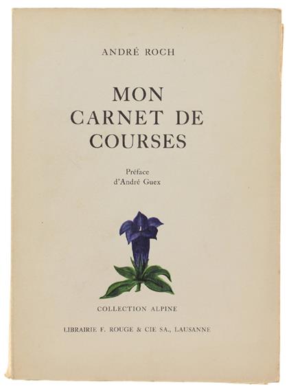 Mon Carnet De Courses. Préface D'André Gueux - André Roch - copertina