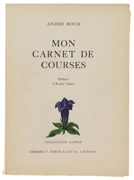 Mon Carnet De Courses. Préface D'André Gueux - André Roch - copertina