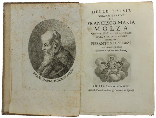 Delle Poesie Volgari E Latine Di Francesco Maria Molza Corrette, Illustrate Ed Accresciute Colla Vita Dell'Autore Scritta Da Piernatonio Serassi - copertina