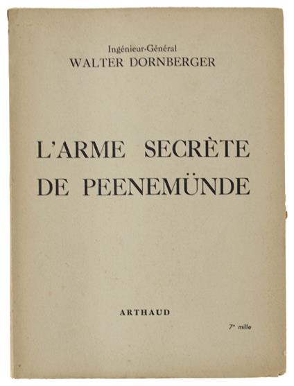 L' Arme Secrète De Peenemünde. Les Fusees V2 Et La Conquête De L'Espace - copertina