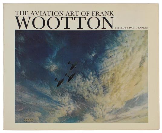 The Aviation Art Of Frank Wootton - copertina