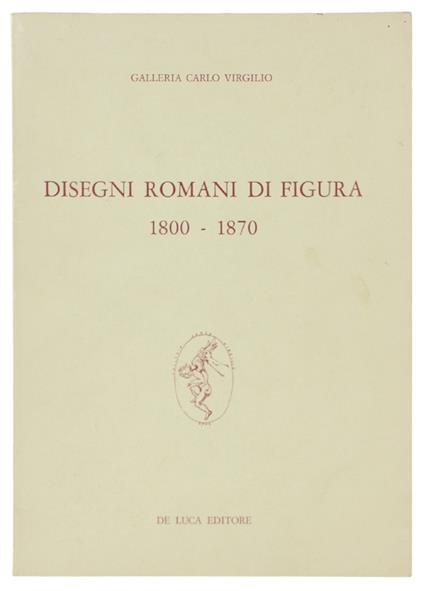 Disegni Romani Di Figura 1800-1870. 20 Novembre 1979 - copertina