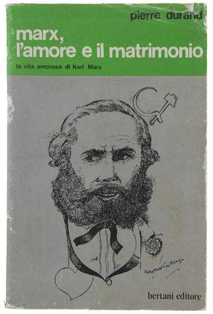 Marx, L'Amore E Il Matrimonio. La Vita Amorosa Di Karl Marx - Pierre Durand - copertina