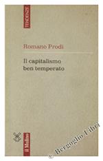 Il Capitalismo Ben Temperato [Prima Edizione