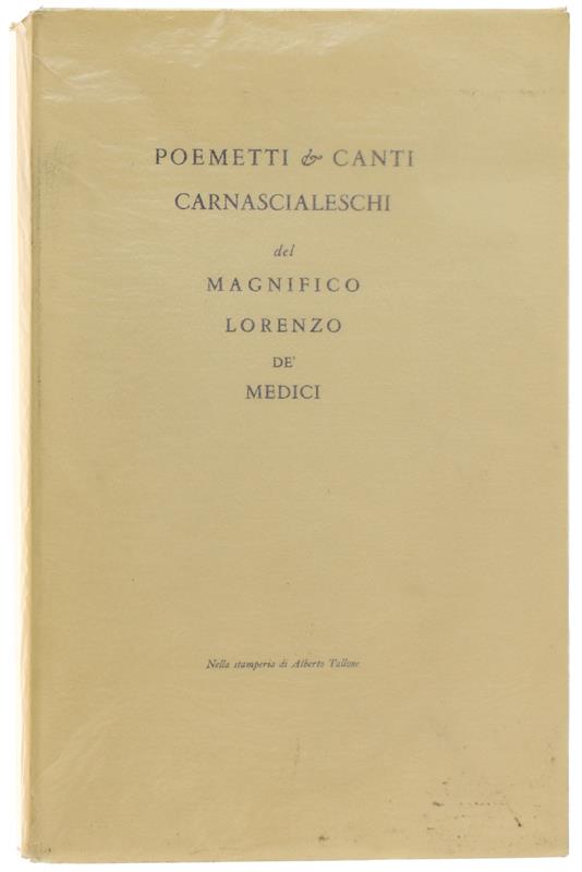 Poemetti & Canti Carnascialeschi Del Magnifico Lorenzo Dè Medici - Lorenzo dè Medici - copertina