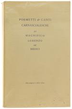 Poemetti & Canti Carnascialeschi Del Magnifico Lorenzo Dè Medici