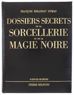 Dossiers Secrets De La Sorcellerie Et De La Magie Noire