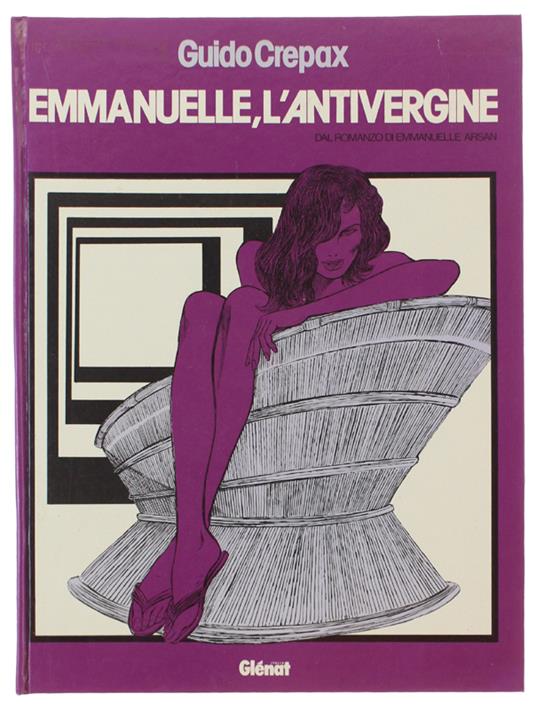 Emmanuelle, L'Antivergine. Dal Romanzo Di Emmanuelle Arsan - Guido Crepax - copertina