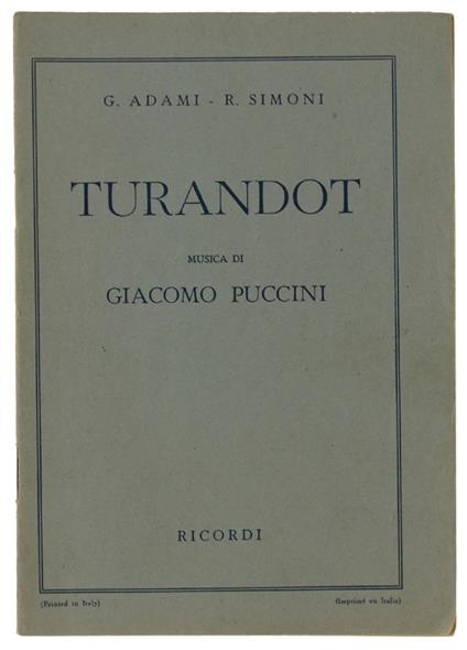 Turandot. Dramma Lirico In 3 Atti E 5 Quadri. Musica Di Giacomo Puccinii. Milano, Teatro Alla Scala, 25 Aprile 1926. Maestro: Arturo Toscanini - copertina