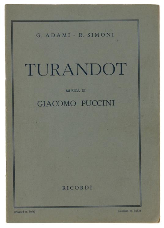 Turandot. Dramma Lirico In 3 Atti E 5 Quadri. Musica Di Giacomo Puccinii. Milano, Teatro Alla Scala, 25 Aprile 1926. Maestro: Arturo Toscanini - copertina