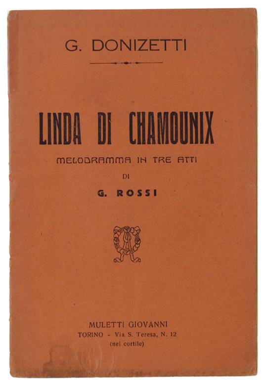 Linda Di Chamounix. Melodramma In 3 Atti. Musica Da Gaetano Donizetti - Gaetano Rossi - copertina