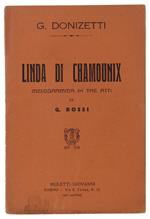Linda Di Chamounix. Melodramma In 3 Atti. Musica Da Gaetano Donizetti