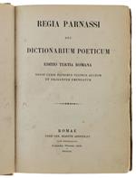 Regia Parnassi Seu Dictionarium Poeticum. Editio Tertia Romana Novis Curis Pluribus Vocibus Auctum Et Diligenter Emendatum