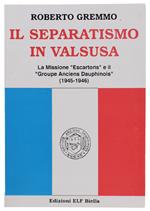 Il Separatismo In Valsusa. La Missione 