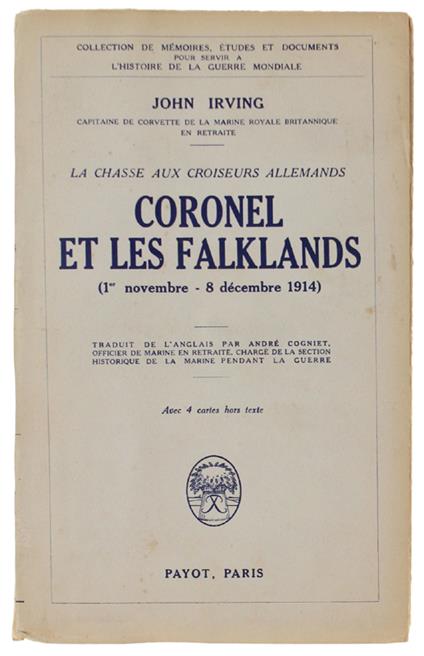 Coronel Et Les Falklands. La Chasse Aux Croiseurs Allemands (1Er Novembre - John Irving - copertina