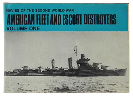 American Fleet And Escort Destroyers. Volume 1 - copertina