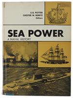 Sea Power. A Naval History [First Edition]