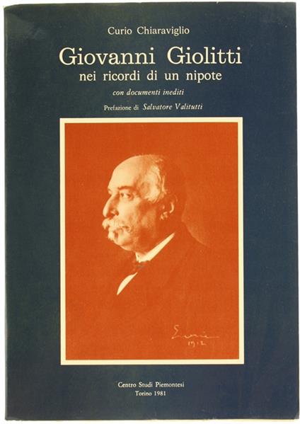 Giovanni Giolitti Nei Ricordi Di Un Nipote. Con Documenti Inediti - Curio Chiaraviglio - copertina