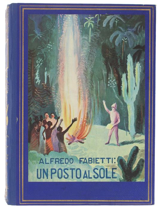 Un Posto Al Sole. Avventure Di Pionieri - Alfredo Sabetti - copertina