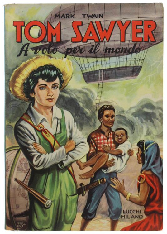 Tom Sawyer A Volo Per Il Mondo - Mark Twain - copertina