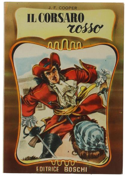 Il Corsaro Rosso. Romanzo Per Giovanetti - copertina