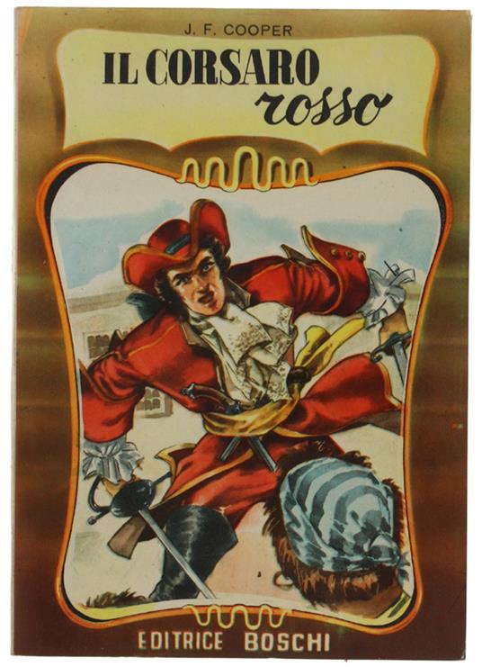 Il Corsaro Rosso. Romanzo Per Giovanetti - copertina