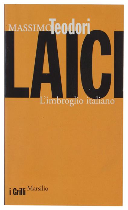 La Laici. L'Imbroglio Italiano - Massimo Teodori - copertina