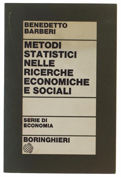 Metodi Statistici Nelle Ricerche Economiche E Sociali - Benedetta Barberis - copertina