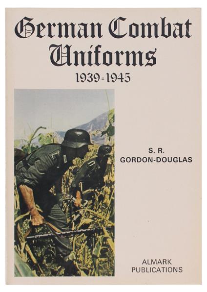 German Combat Uniforms 1939-1945 - copertina