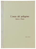 L' Ansia Del Pellegrino. Storia E Poesia