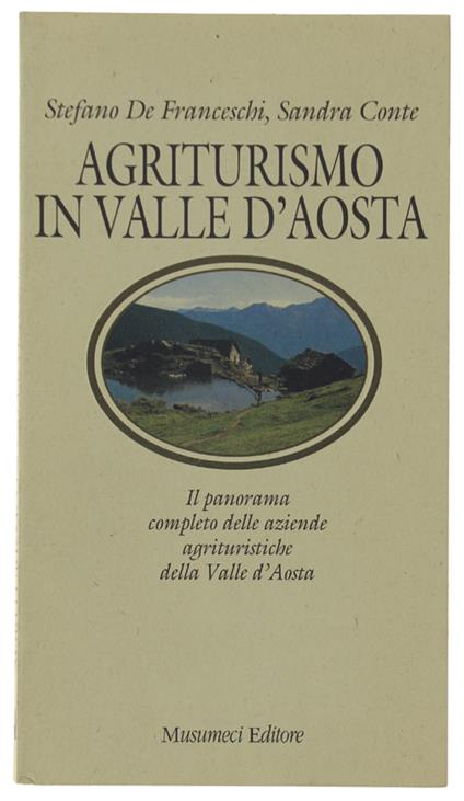 Agrituismo In Valle D'Aosta. Il Panorama Completo Delle Aziende Agrituristiche Della Valle D'Aosta - copertina