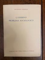 L' odierno problema sociologico. Serie III, sociologia e problemi sociologici contemporanei, volume I