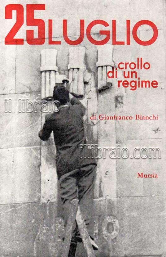 25 luglio, crollo di un regime - G. Bianchi - copertina
