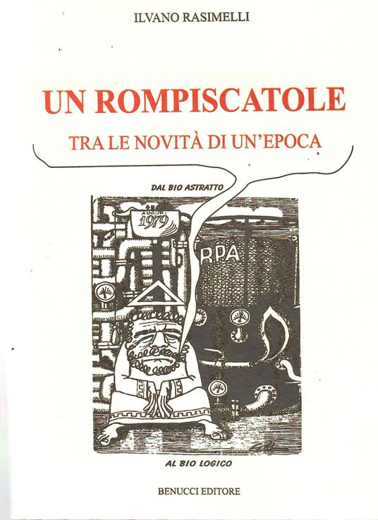 Un Rompiscatole Tra Le novità Di Un'epoca - Ilvano Rasimelli - copertina