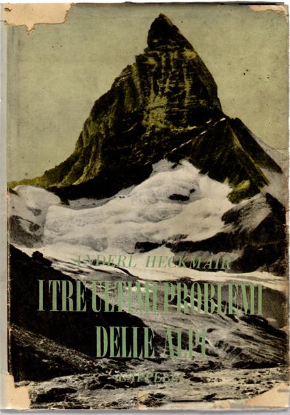 I Tre Ultimi Problemi Delle Alpi - Anderl Heckmair - copertina