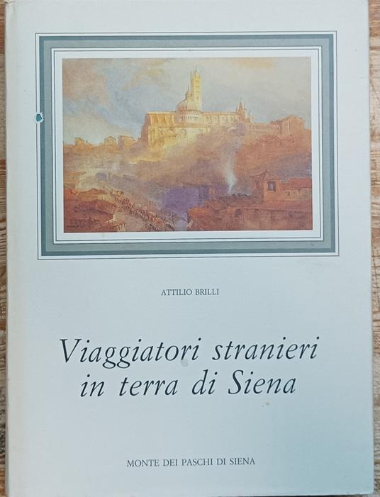 Viaggiatori Stranieri in Terra Di Siena - copertina