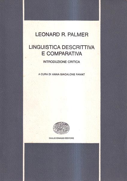 Linguistica descrittiva e comparativa. Introduzione critica - Leonard R. Palmer - copertina