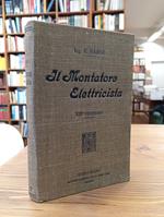 Il montatore elettricista. Manuale per gli operai elettricisti di impianti industriali