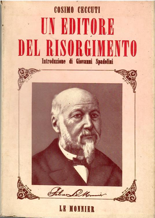 Un Editore Del Risorgimento Felice Le Monnier - Cosimo Ceccuti - copertina