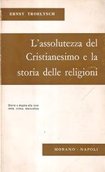 L' assolutezza del cristianesimo e la storia delle religioni