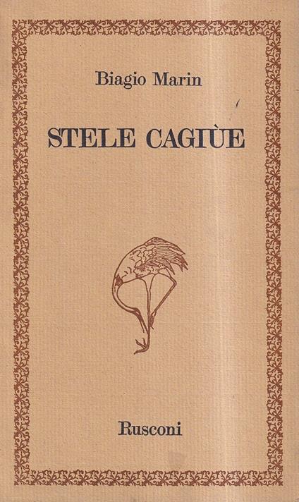 Stele cagiùe - Biagio Marin - copertina