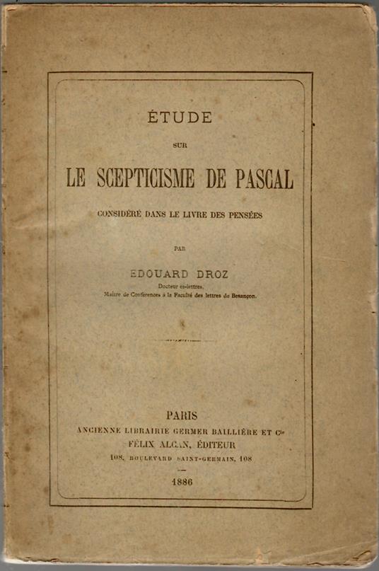 ETUDE SUR LE SCEPTICISME DE PASCAL. Considéré dans le livre des PENSÉES - copertina